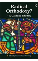 Radical Orthodoxy? - A Catholic Enquiry