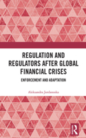 Regulation and Regulators after Global Financial Crises