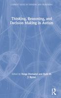 Thinking, Reasoning, and Decision Making in Autism