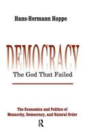 Democracy – The God That Failed