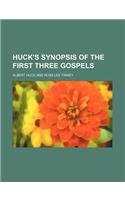 Huck's Synopsis of the First Three Gospels