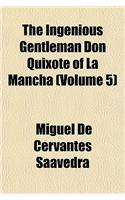The Ingenious Gentleman Don Quixote of La Mancha (Volume 5): (English)