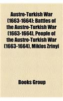 Austro-Turkish War (1663-1664): Battles of the Austro-Turkish War (1663-1664), People of the Austro-Turkish War (1663-1664), Miklos Zrinyi(English)
