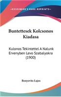 Buntettesek Kolcsonos Kiadasa