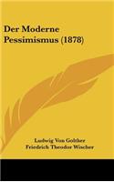 Der Moderne Pessimismus (1878)