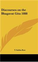 Discourses on the Bhagavat Gita 1888