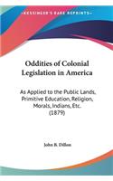 Oddities of Colonial Legislation in America