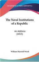 The Naval Institutions of a Republic