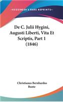 de C. Julii Hygini, Augusti Liberti, Vita Et Scriptis, Part 1 (1846)