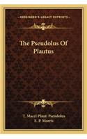 Pseudolus of Plautus