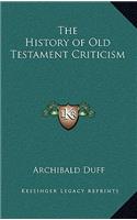 The History of Old Testament Criticism