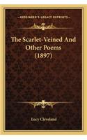 The Scarlet-Veined And Other Poems (1897)