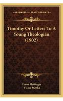Timothy or Letters to a Young Theologian (1902)