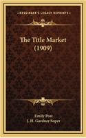 The Title Market (1909)