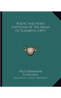 Poetic And Verse Criticism Of The Reign Of Elizabeth (1891)