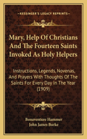 Mary, Help Of Christians And The Fourteen Saints Invoked As Holy Helpers