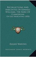Recollections and Anecdotes of Edward Williams, the Bard of Glamorgan