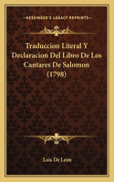 Traduccion Literal Y Declaracion Del Libro De Los Cantares De Salomon (1798)