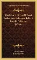 Vindiciae S. Textus Hebraei Esaiae Vatis Adversus Roberti Lowthi Criticam (1786)