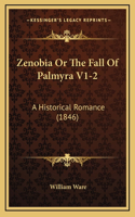 Zenobia Or The Fall Of Palmyra V1-2