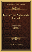 Leaves From An Invalid's Journal