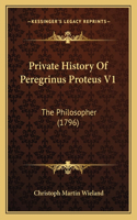 Private History Of Peregrinus Proteus V1