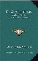 De Geschiedenis Van Jezus: Een Schoolboek (1810)