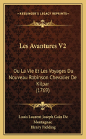 Les Avantures V2: Ou La Vie Et Les Voyages Du Nouveau Robinson Chevalier De Kilpar (1769)(French)
