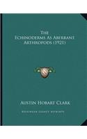 The Echinoderms As Aberrant Arthropods (1921)