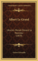 Albert Le Grand