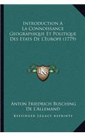 Introduction A La Connoissance Geographique Et Politique Des Etats De L'Europe (1779)