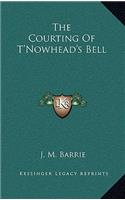 The Courting of T'Nowhead's Bell