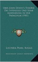 Uber John Dewey's Theorie Des Interesses Und Seine Anwendung In Der Padagogik (1901)