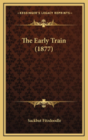 The Early Train (1877)