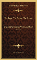 The Pope, The Prince, The People