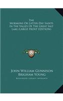 The Mormons or Latter-Day Saints in the Valley of the Great Salt Lake
