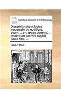 Dissertatio physiologica inauguralis de nutritione