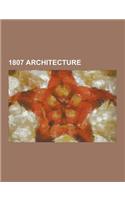 1807 Architecture: Bridges Completed in 1807, Jackson Ferry Shot Tower, Bell Rock Lighthouse, Harrietta Plantation, Strelna, Hunterian Mu(English)