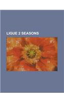 Ligue 2 Seasons