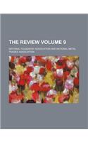The Review Volume 9
