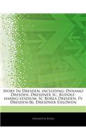 Sport in Dresden, Including: Dynamo Dresden, Dresdner SC, Rudolf-Harbig-Stadium, SC Borea Dresden, Fv Dresden 06, Dresdner Eisl Wen