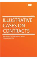 Illustrative Cases on Contracts