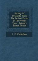 History of Drogheda: From the Earliest Period to the Present Time