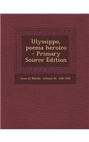 Ulyssippo, Poema Heroico