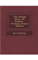 The Untold Story of Panama