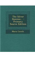 The Silver Domino... - Primary Source Edition: (English)