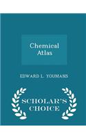 Chemical Atlas - Scholar's Choice Edition