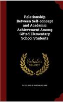 Relationship Between Self-Concept and Academic Achievement Among Gifted Elementary School Students