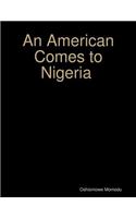 An American Comes to Nigeria
