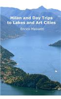 Milan and Day Trips to Lakes and Art Cities